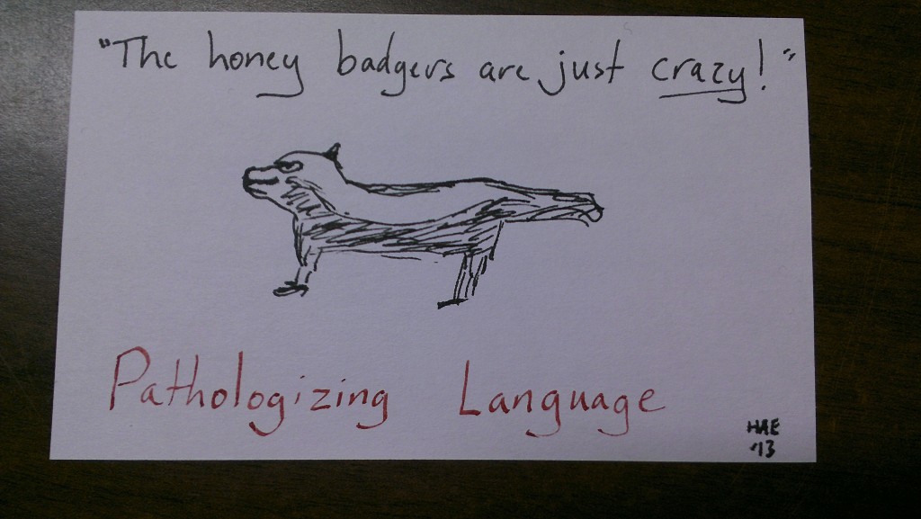 Pathologized honey badger (c) Hollis Easter